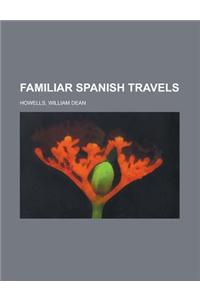 Familiar Spanish Travels