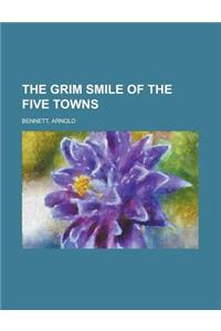 The Grim Smile of the Five Towns