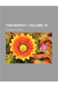 Theosophy (Volume 10)