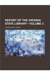 Report of the Virginia State Library (Volume 3)