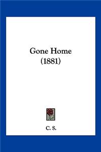 Gone Home (1881)
