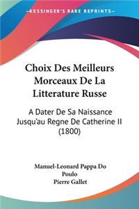 Choix Des Meilleurs Morceaux De La Litterature Russe