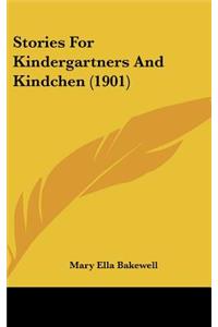 Stories For Kindergartners And Kindchen (1901)