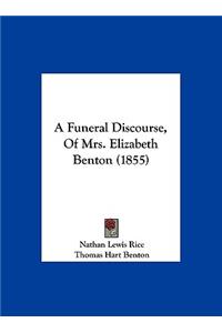 A Funeral Discourse, of Mrs. Elizabeth Benton (1855)