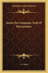 Karma the Companion-Truth of Reincarnation