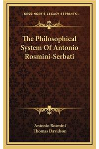 Philosophical System Of Antonio Rosmini-Serbati
