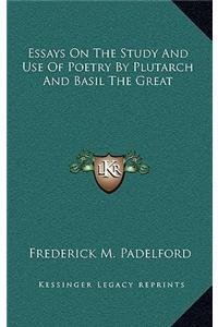 Essays on the Study and Use of Poetry by Plutarch and Basil the Great