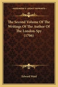 The Second Volume Of The Writings Of The Author Of The London-Spy (1706)