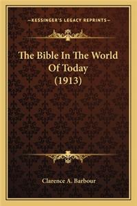 Bible in the World of Today (1913)