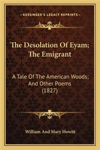 Desolation of Eyam; The Emigrant
