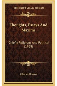 Thoughts, Essays and Maxims