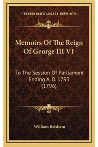 Memoirs of the Reign of George III V1