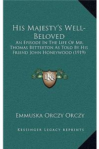 His Majesty's Well-Beloved