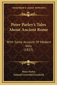Peter Parley's Tales about Ancient Rome