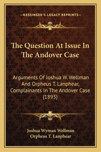 Question At Issue In The Andover Case