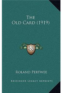 The Old Card (1919)