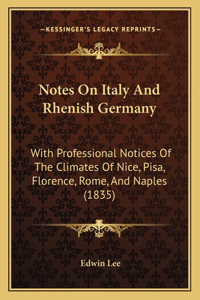 Notes On Italy And Rhenish Germany