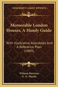 Memorable London Houses, A Handy Guide