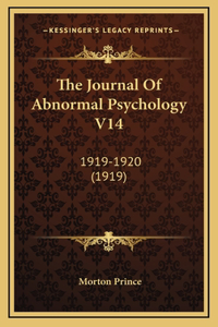 The Journal Of Abnormal Psychology V14