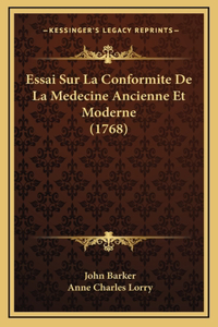 Essai Sur La Conformite De La Medecine Ancienne Et Moderne (1768)