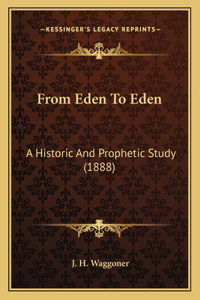 From Eden To Eden