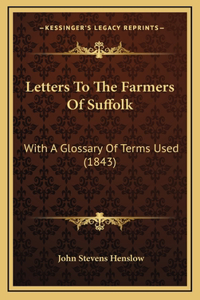 Letters To The Farmers Of Suffolk