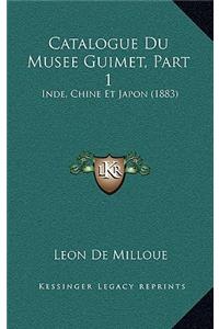 Catalogue Du Musee Guimet, Part 1