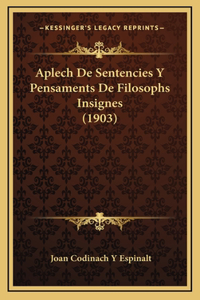Aplech De Sentencies Y Pensaments De Filosophs Insignes (1903)