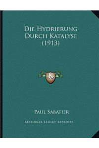 Die Hydrierung Durch Katalyse (1913)