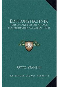 Editionstechnik: Ratschlage Fur Die Anlage Textkritischer Ausgaben (1914)