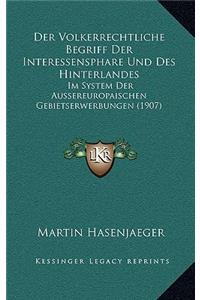 Der Volkerrechtliche Begriff Der Interessensphare Und Des Hinterlandes