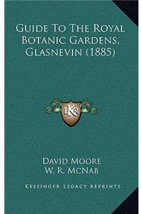 Guide To The Royal Botanic Gardens, Glasnevin (1885)