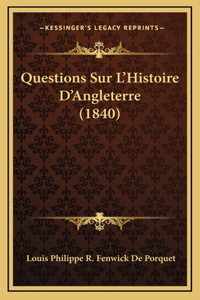 Questions Sur L'Histoire D'Angleterre (1840)