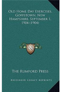 Old Home Day Exercises, Goffstown, New Hampshire, September 1, 1904 (1904)