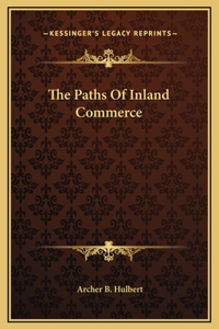 The Paths Of Inland Commerce