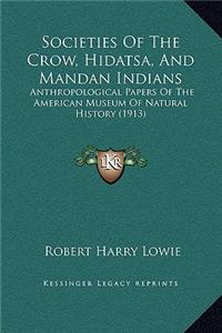 Societies Of The Crow, Hidatsa, And Mandan Indians