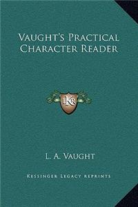 Vaught's Practical Character Reader