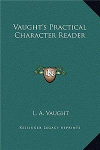 Vaught's Practical Character Reader