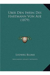 Uber Den Iwein Des Hartmann Von Aue (1879)