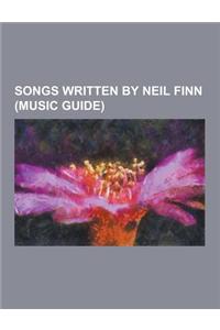 Songs Written by Neil Finn (Music Guide)