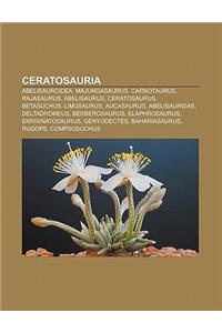 Ceratosauria: Abelisauroidea, Majungasaurus, Carnotaurus, Rajasaurus, Abelisaurus, Ceratosaurus, Betasuchus, Limusaurus, Aucasaurus