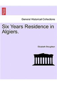 Six Years Residence in Algiers.
