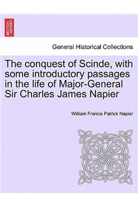The conquest of Scinde, with some introductory passages in the life of Major-General Sir Charles James Napier