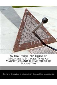 An Unauthorized Guide to Magnetism