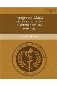 Integrated CMOS Microsystems for Electrochemical Sensing