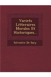 Variet S Litteraires Morales Et Historiques...