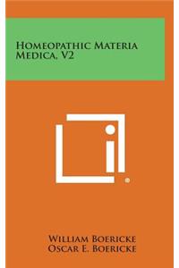 Homeopathic Materia Medica, V2