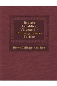 Rivista Arcaldica, Volume 1