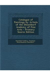 Catalogue of Paintings by Artists of the Dusseldorf Academy of Fine Arts