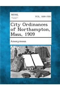 City Ordinances of Northampton, Mass, 1909